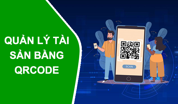 Phần mềm quản lý tài sản sử dụng QR Code